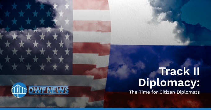Track II Diplomacy: The Time for Citizen Diplomats