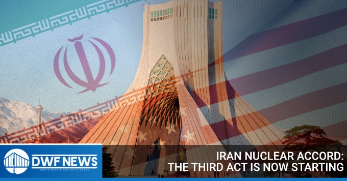 Iran Nuclear Accord: The Third Act is Now Starting