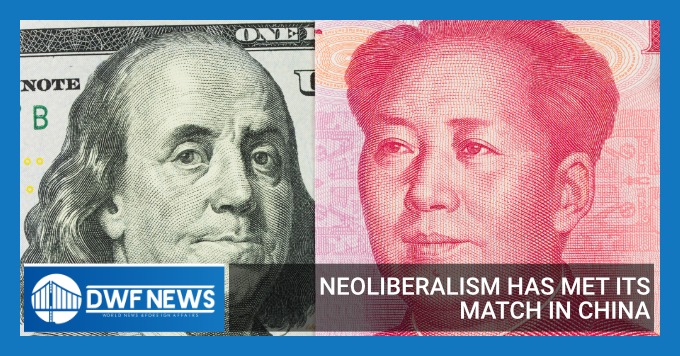 Neoliberalism Has Met Its Match in China