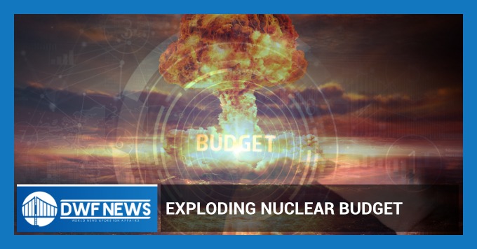 Exploding Nuclear Budget