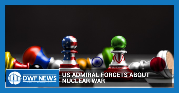 American Admiral forgets about Nuclear War
