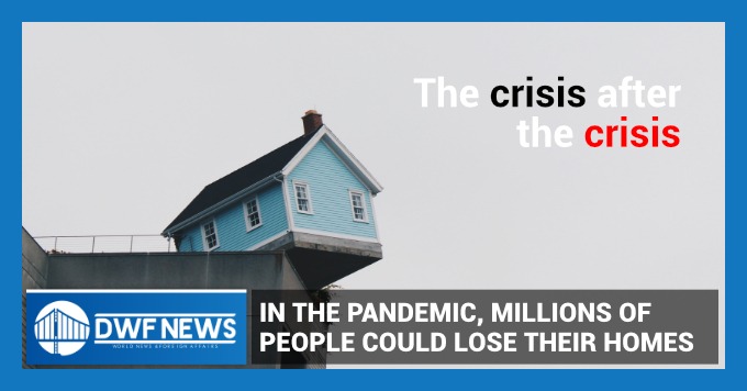 In the Pandemic, Millions of People Could Lose Their Homes