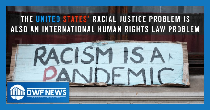 The United States’ Racial Justice Problem Is Also an International Human Rights Law Problem